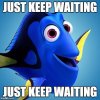 just keep waiting.jpg