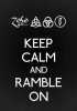 keep calm ramble on.jpg